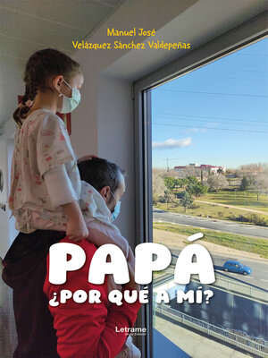 cover image of Papá, ¿por qué a mí?